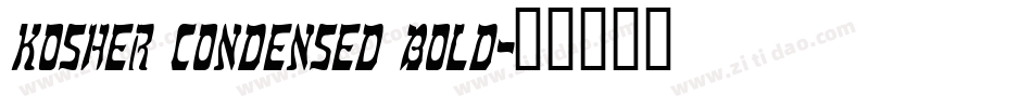 Kosher Condensed Bold字体转换